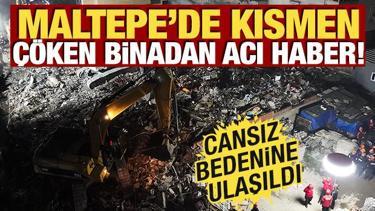 Maltepe'de kısmen &ccedil;&ouml;ken binada yeni gelişme! Enkazdan 1 kişinin cansız bedeni &ccedil;ıkarıldı