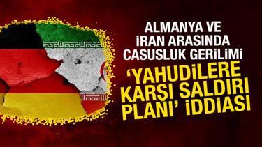 2 &uuml;lke arasında casusluk gerilimi: 'Yahudilere karşı saldırı planı' iddiası