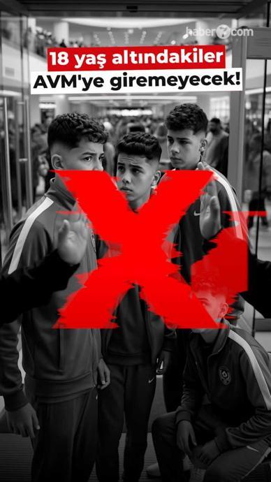 18 yaş altındakiler AVM'ye giremeyecek!