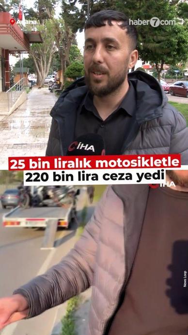 25 bin liralık motosikletle 220 bin lira ceza yedi
