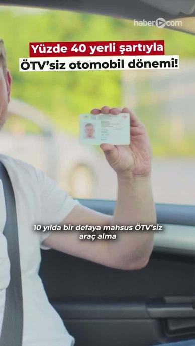 Y&uuml;zde 40 yerli şartıyla &Ouml;TV&rsquo;siz otomobil d&ouml;nemi!