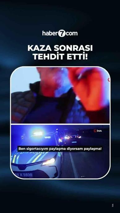 Kaza yapıp tehdit etti!