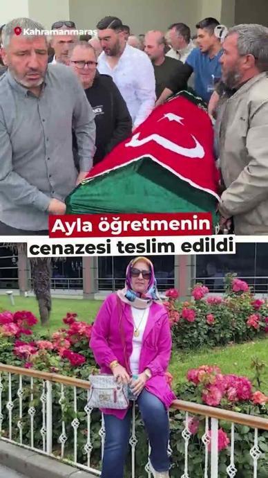 Ayla &ouml;ğretmenin cenazesi teslim edildi