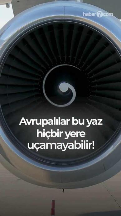 Avrupalılar tatile &ccedil;ıkamayacak!