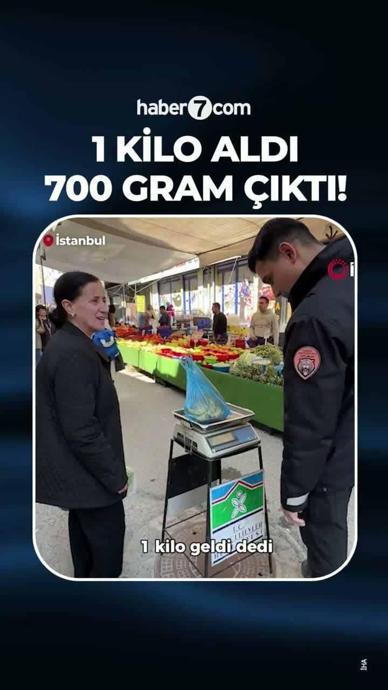 1 kilo diye aldı, 700 gram &ccedil;ıktı!