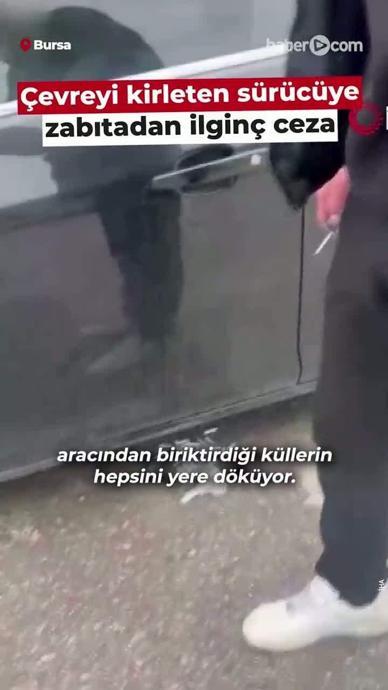 &Ccedil;evreyi kirleten s&uuml;r&uuml;c&uuml;ye zabıtadan ilgin&ccedil; ceza