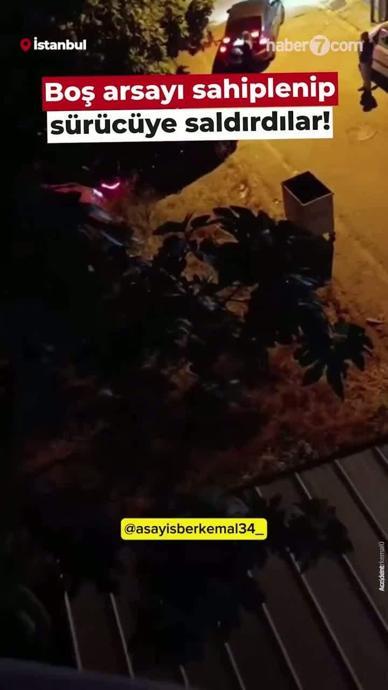 Boş arsayı sahiplenip s&uuml;r&uuml;c&uuml;ye saldırdılar!