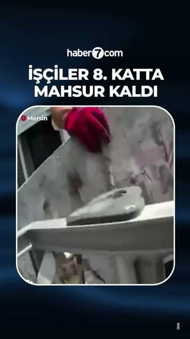 İş&ccedil;iler 8'inci katta mahsur kaldı!