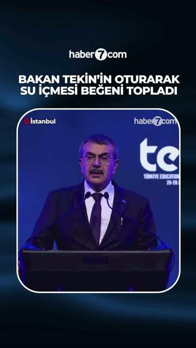 Bakan Tekin'in oturarak su i&ccedil;mesi beğeni topladı