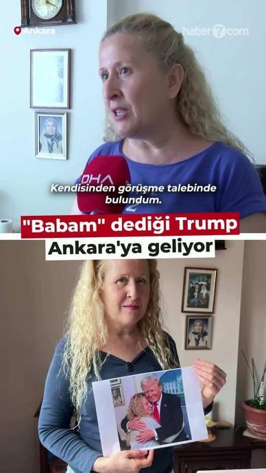 "Babam" dediği Trump Ankara'ya geliyor