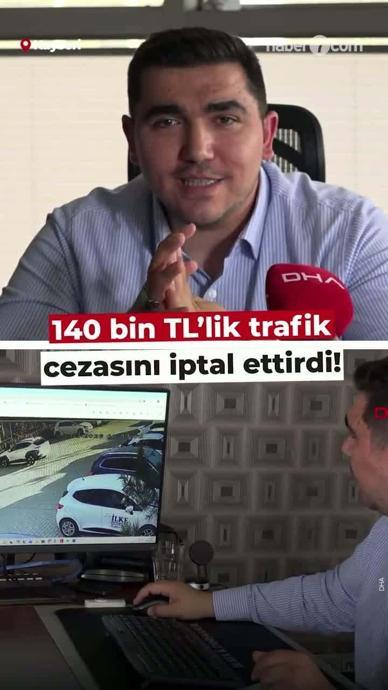 140 bin TL'lik trafik cezasını iptal ettirdi!