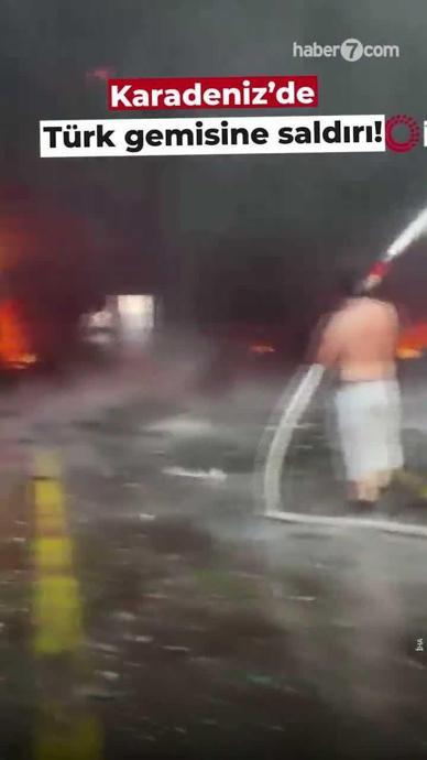 Karadeniz'de T&uuml;rk gemisine saldırı!