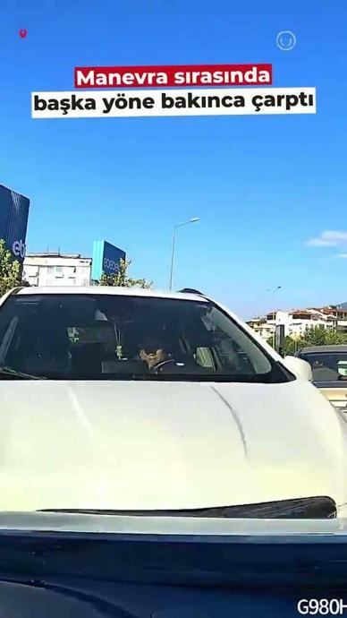Manevra sırasında başka y&ouml;ne bakınca &ccedil;arptı