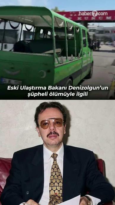 Eski Bakan Denizolgun'un mezarı neden a&ccedil;ıldı?