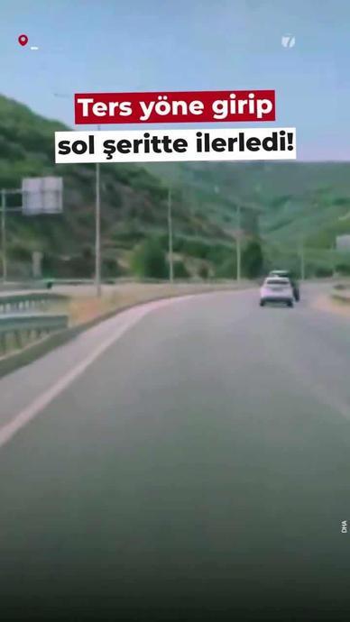 Otobanda ters y&ouml;nde ilerledi!