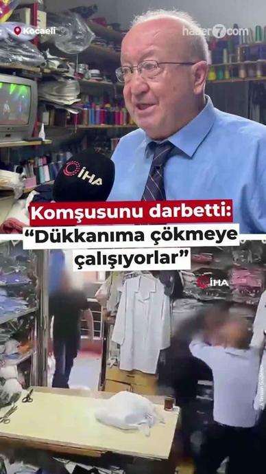 "D&uuml;kkanıma &ccedil;&ouml;kmeye &ccedil;alışıyorlar."