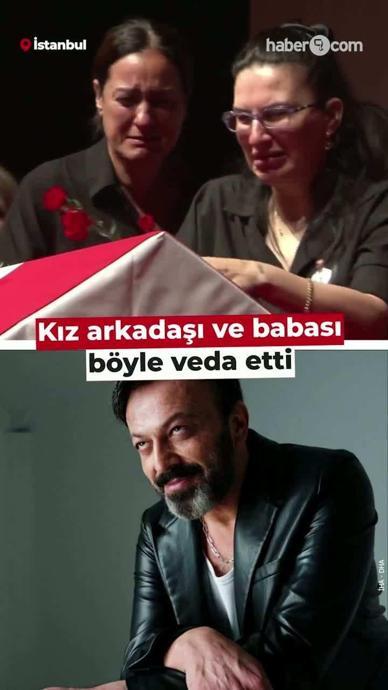 Kız arkadaşı ve babası b&ouml;yle veda etti
