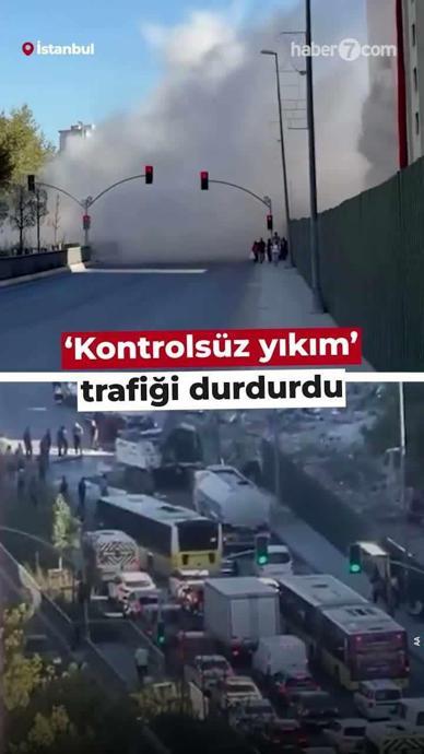 'Kontrols&uuml;z yıkım' trafiği durdurdu!