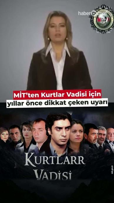 MİT'in yıllar &ouml;nceki 'Kurtlar Vadisi' uyarısı!