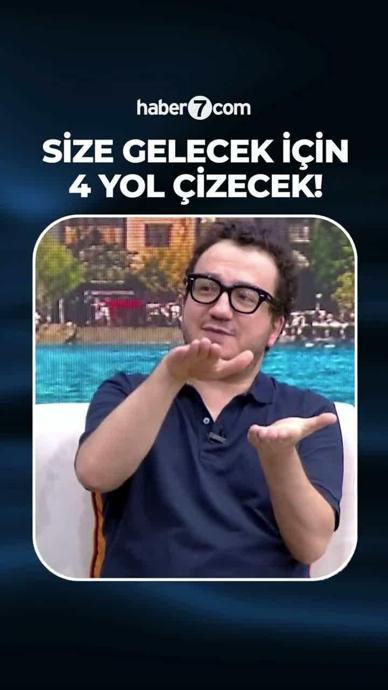"Size gelecek i&ccedil;in 4 yol &ccedil;izecek!"