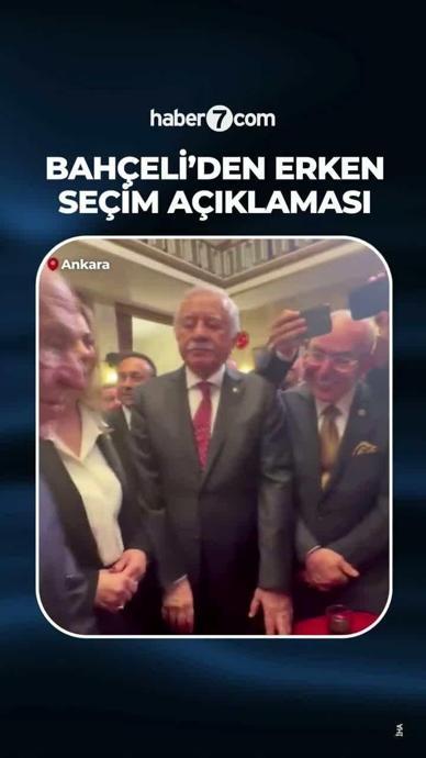 Devlet Bah&ccedil;eli'den erken se&ccedil;im a&ccedil;ıklaması