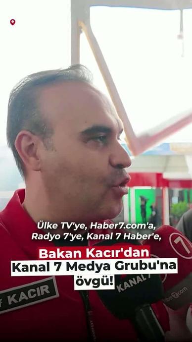 Bakan Kacır'dan Kanal 7'ye &ouml;vg&uuml;!