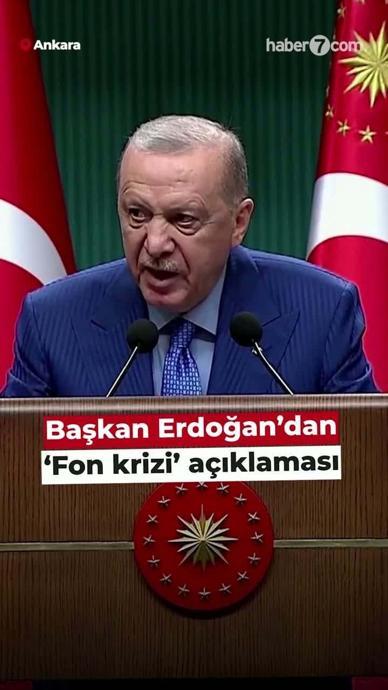 Başkan Erdoğan'dan 'Fon krizi' a&ccedil;ıklaması!