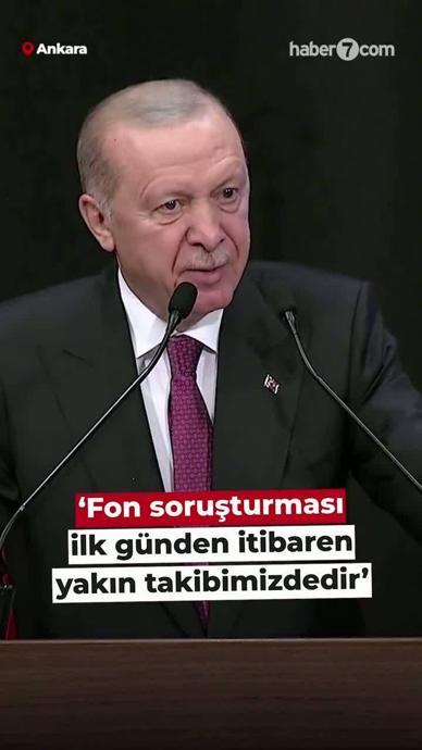 "Fon soruşturması yakın takibimizde"