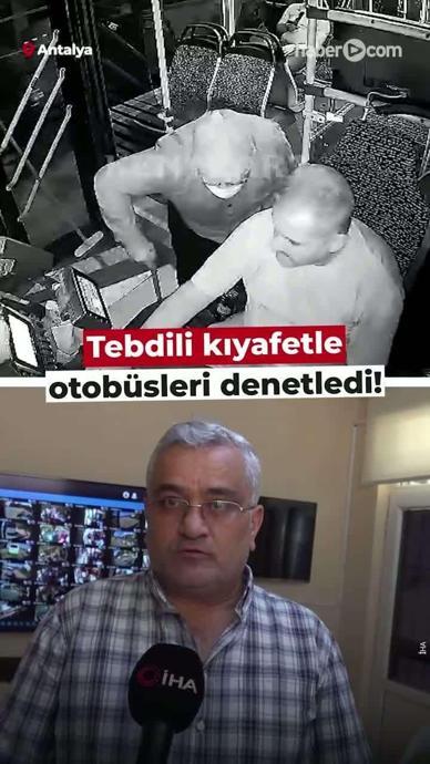Tebdili kıyafetle otob&uuml;sleri denetledi!