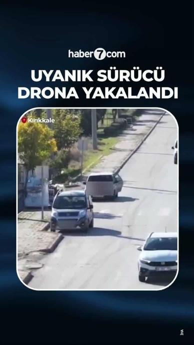 Uyanık s&uuml;r&uuml;c&uuml; drona yakalandı!
