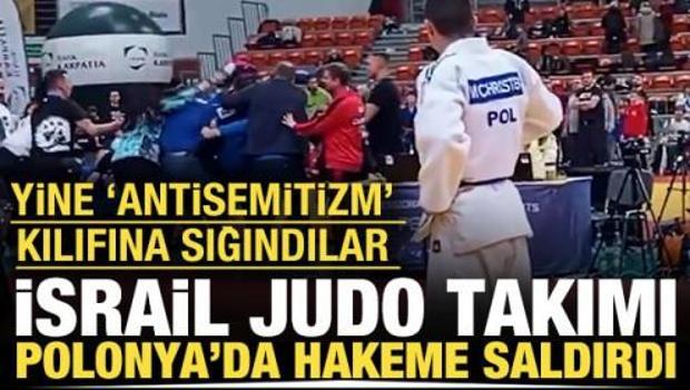 İsrail Judo Takımı, Polonya'da hakeme saldırdı: Yine 'antisemitizm' kılıfına sığındılar