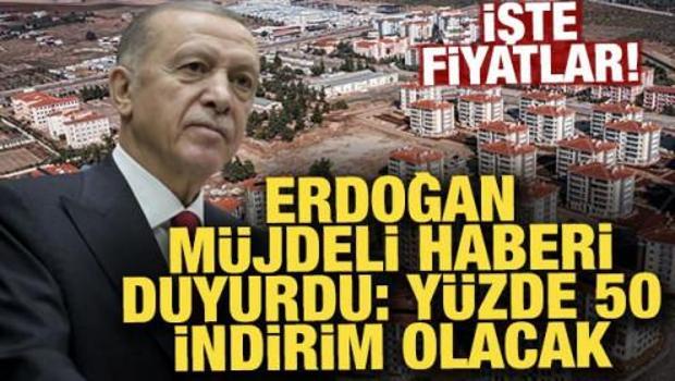 Erdoğan deprem konutlarının fiyatını a&ccedil;ıkladı! Peşin &ouml;deyene b&uuml;y&uuml;k indirim var