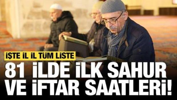 81 ilde ilk sahur ve iftar saatleri! İstanbul, Ankara, İzmir ve il il t&uuml;m liste