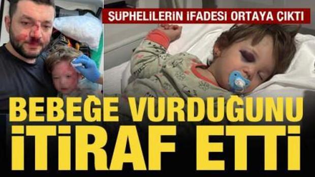 Baba ile 14 aylık bebeğinin darbedildiği olayda ş&uuml;phelilerin ifadesi ortaya &ccedil;ıktı