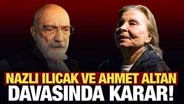 Son Dakika: Nazlı Ilıcak ve Ahmet Altan davasında karar!