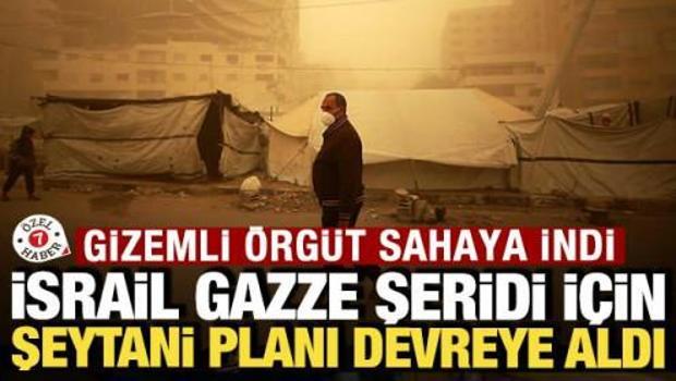 İsrail Gazze Şeridi i&ccedil;in şeytani planı devreye aldı: Gizemli &ouml;rg&uuml;t sahaya indi