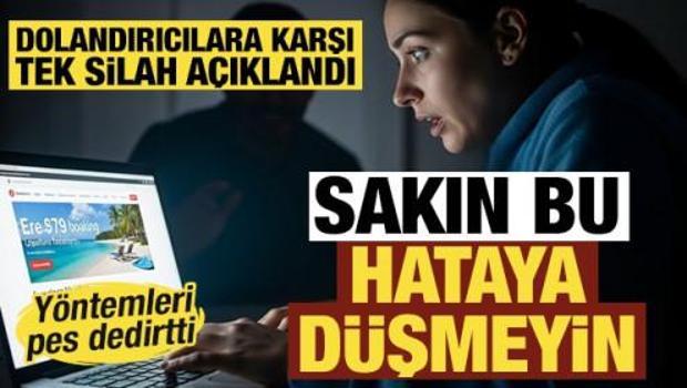 Tatil dolandırıcılarının yeni oyunu: Bu hatayı yapmayan dolandırılmaz
