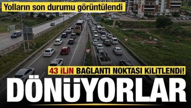 Tatilciler d&ouml;n&uuml;yor! 43 ilin bağlantı noktası kilitlendi: İşte son durum