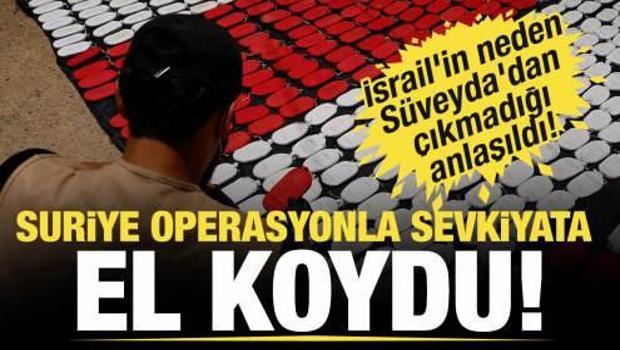 İsrail'in neden S&uuml;veyda'dan &ccedil;ıkmadığı anlaşıldı! Suriye operasyonla sevkiyata el koydu