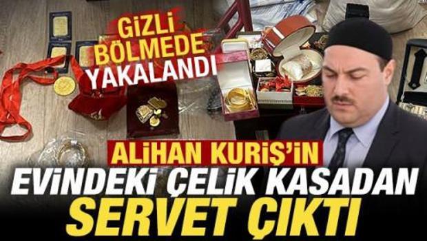 Alihan Kuriş'in evindeki &ccedil;elik kasadan servet &ccedil;ıktı! Gizli b&ouml;lmede yakalandı