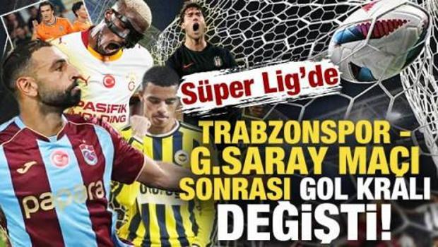 Trabzonspor-Galatasaray ma&ccedil;ı sonrası S&uuml;per Lig'de gol kralı değişti!