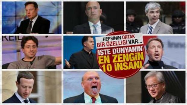 İşte d&uuml;nyanın en zengin 10 insanı: Listedekilerin ortak bir &ouml;zelliği var...