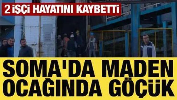 Manisa'da maden ocağında g&ouml;&ccedil;&uuml;k: 2 iş&ccedil;i hayatını kaybetti