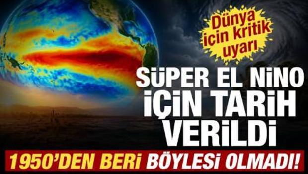 1950&rsquo;den bu yana g&ouml;r&uuml;lmemiş El Nino alarmı! Daha g&uuml;&ccedil;l&uuml;s&uuml; geliyor