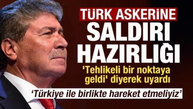 T&uuml;rk askeri hedeflerine saldırı hazırlığı! 'Tehlikeli bir noktaya geldi' diyerek uyardı
