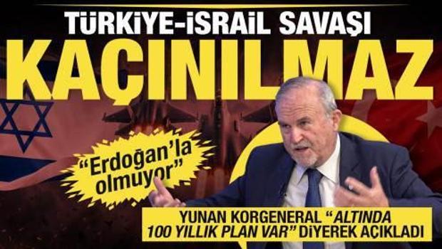 Yunan korgeneral Baltzois: Altında 100 yıllık plan var, T&uuml;rkiye - İsrail savaşı ka&ccedil;ınılmaz