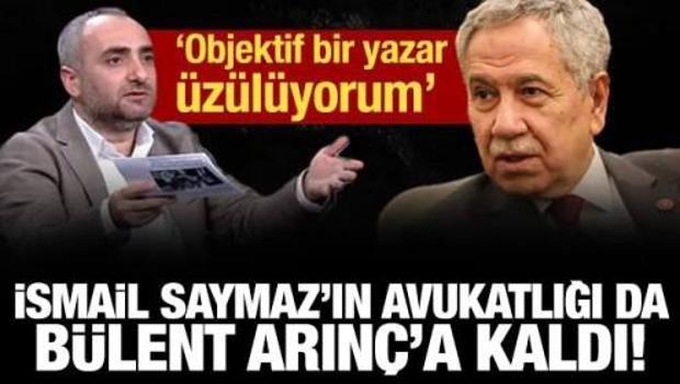 İsmail Saymaz'ın avukatlığı da B&uuml;lent Arın&ccedil;'a kaldı: Trajik ve komikmiş!